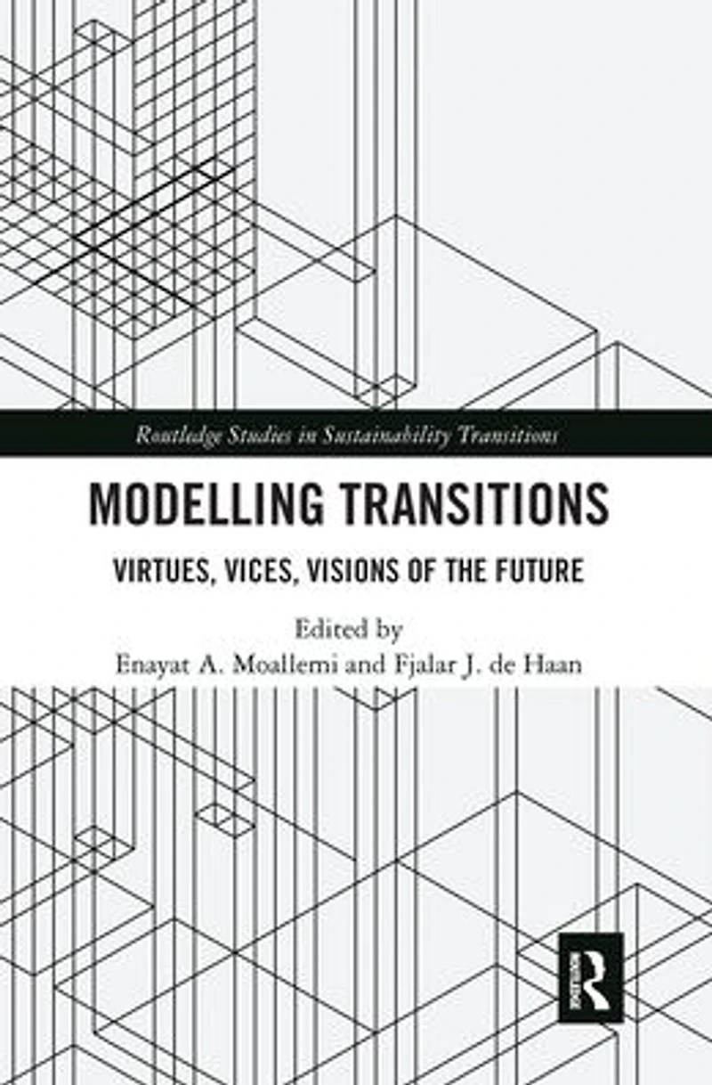 Modelling Transitions: Virtues, Vices, Visions of the Future