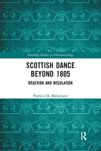 Scottish Dance Beyond 1805: Reaction and Regulation