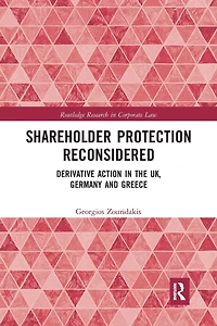 Shareholder Protection Reconsidered: Derivative Action the UK, Germany and Greece