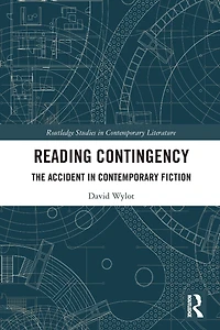 Reading Contingency: The Accident Contemporary Fiction