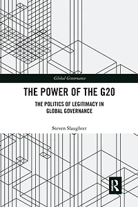 The Power of G20: Politics Legitimacy Global Governance