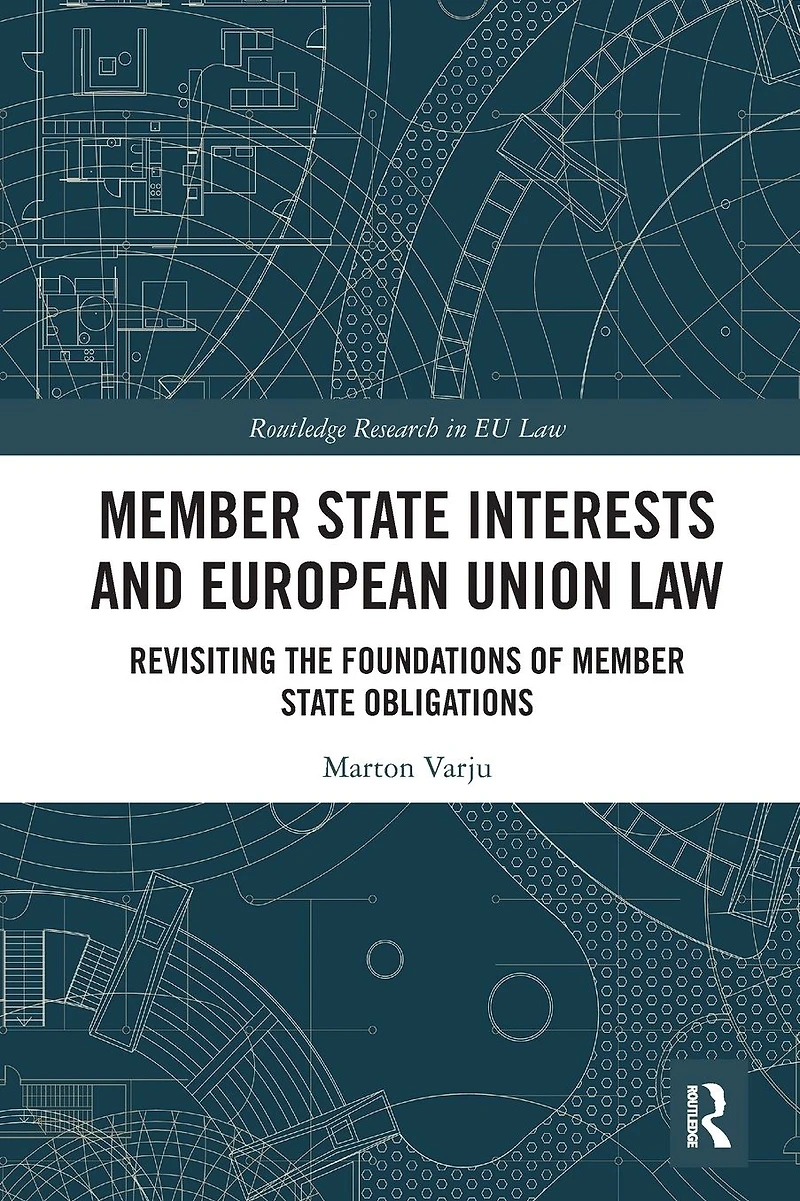 Member State Interests and European Union Law: Revisiting The Foundations Of Obligations