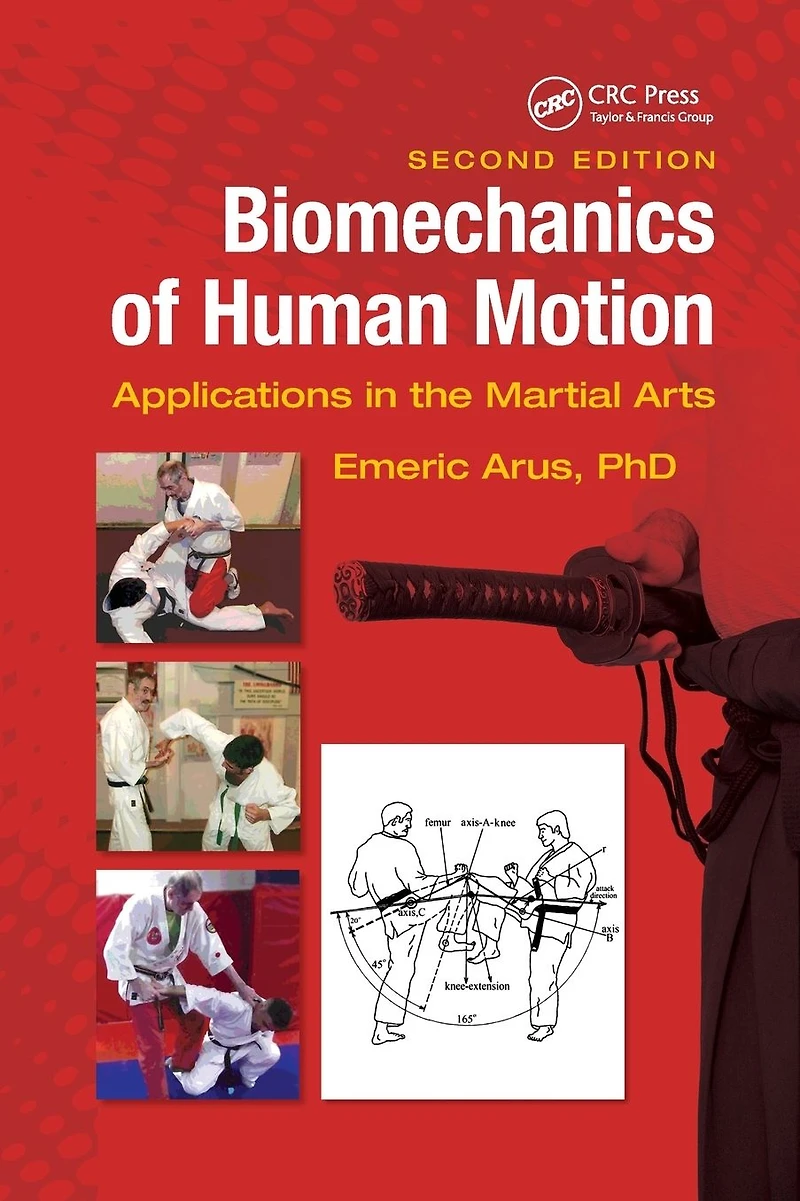 Biomechanics of Human Motion: Applications the Martial Arts, Second Edition