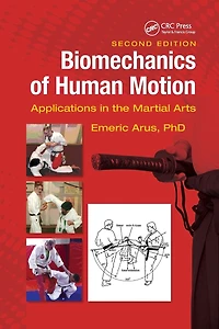 Biomechanics of Human Motion: Applications the Martial Arts, Second Edition