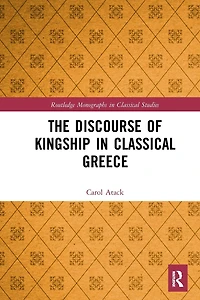 The Discourse of Kingship Classical Greece