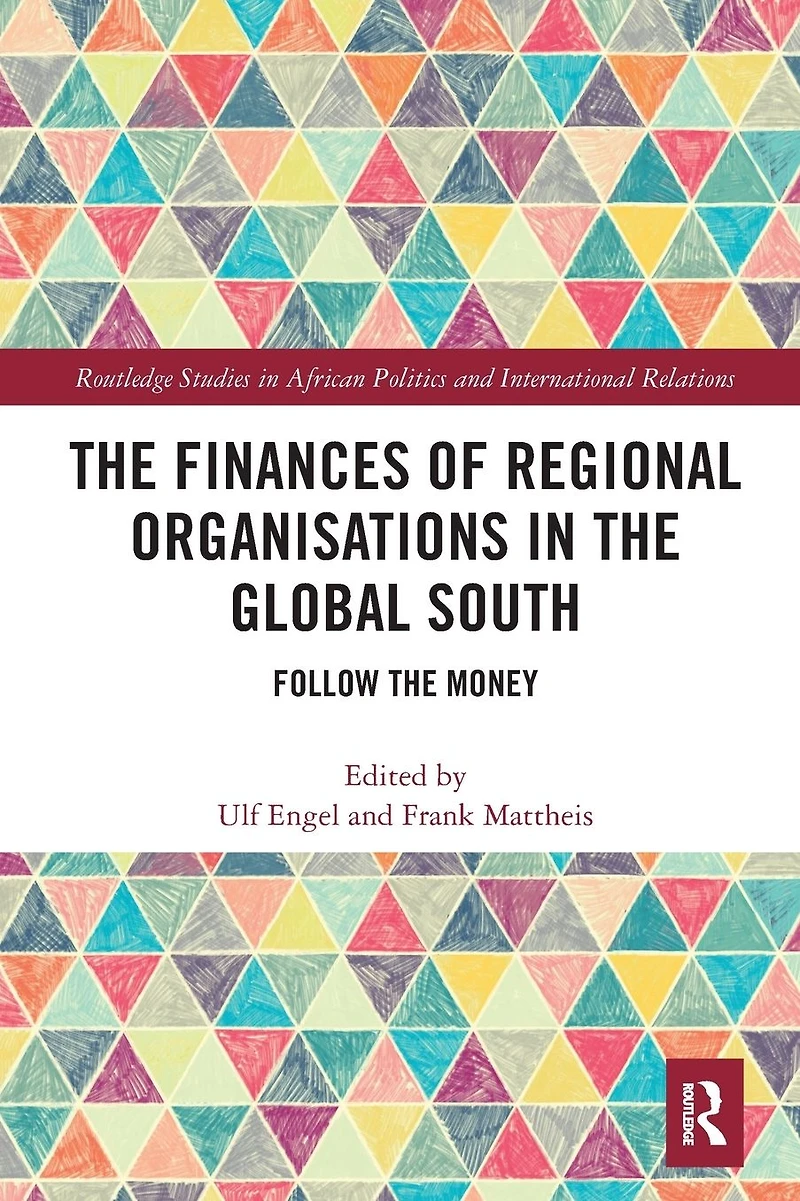 the Finances of Regional Organisations Global South: Follow Money