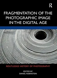 Fragmentation of the Photographic Image Digital Age