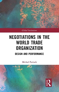 Negotiations the World Trade Organization: Design and Performance