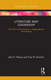 Literature and Leadership: the Role of Narrative Organizational Sensemaking