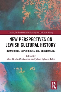 New Perspectives on Jewish Cultural History: Boundaries, Experiences, and Sensemaking