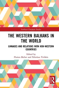 the Western Balkans World: Linkages and Relations with Non-Western Countries