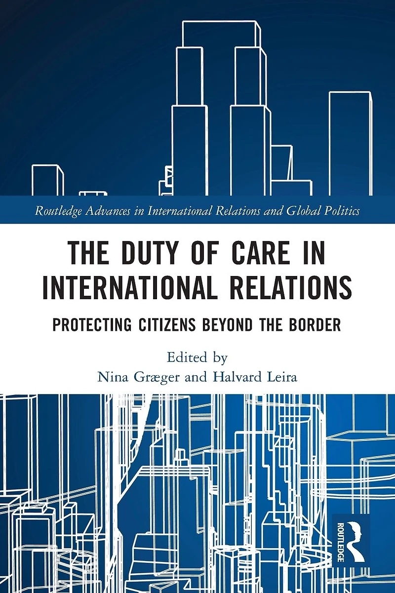 the Duty of Care International Relations: Protecting Citizens Beyond Border