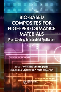 Bio-Based Composites for High-Performance Materials: From Strategy to Industrial Application