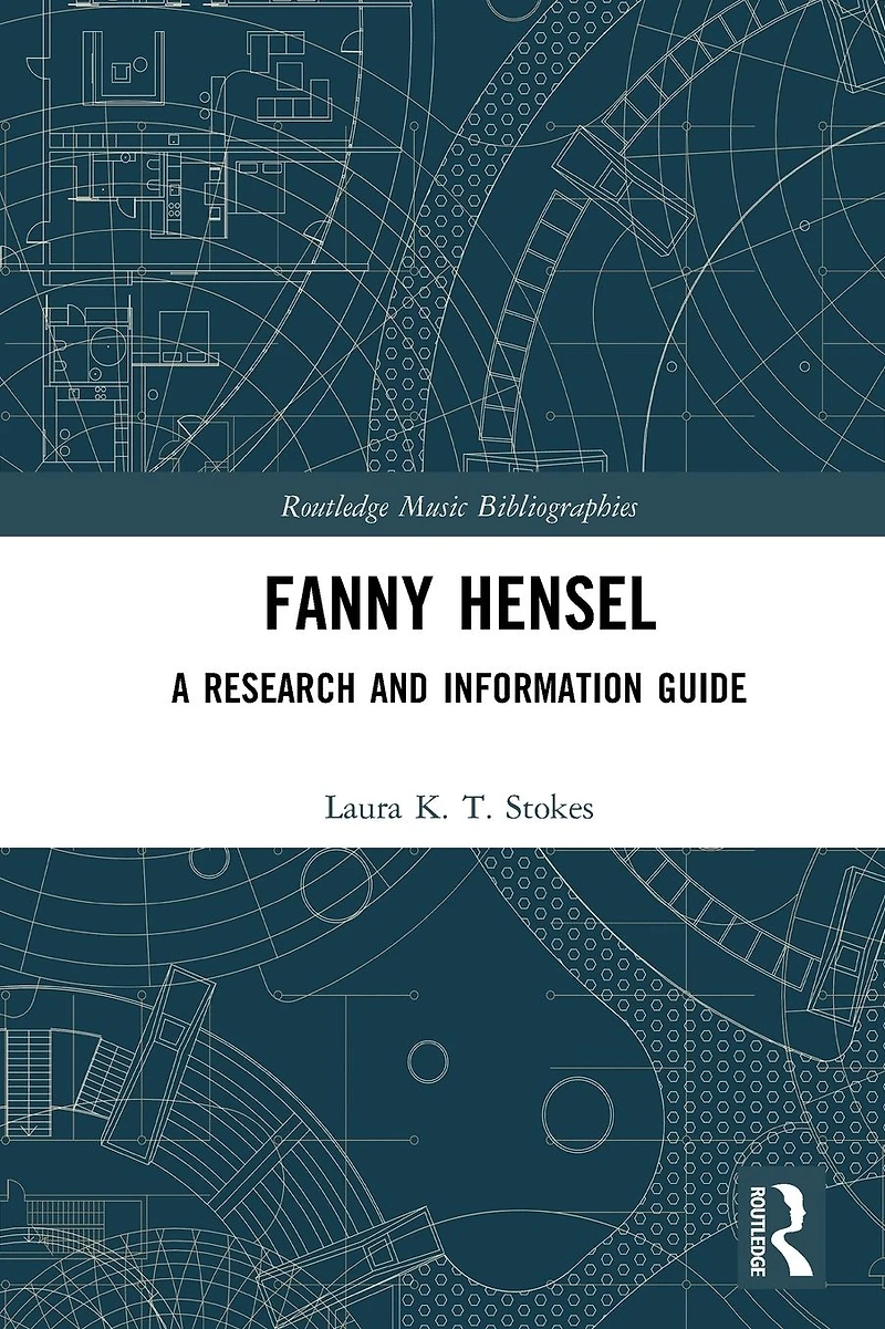 Fanny Hensel: A Research and Information Guide