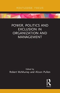 Power, Politics and Exclusion Organization Management