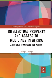 Intellectual Property and Access to Medicines Africa: A Regional Framework for