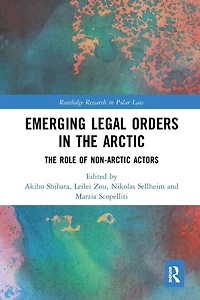 Emerging Legal Orders The Arctic: Role of Non-Arctic Actors