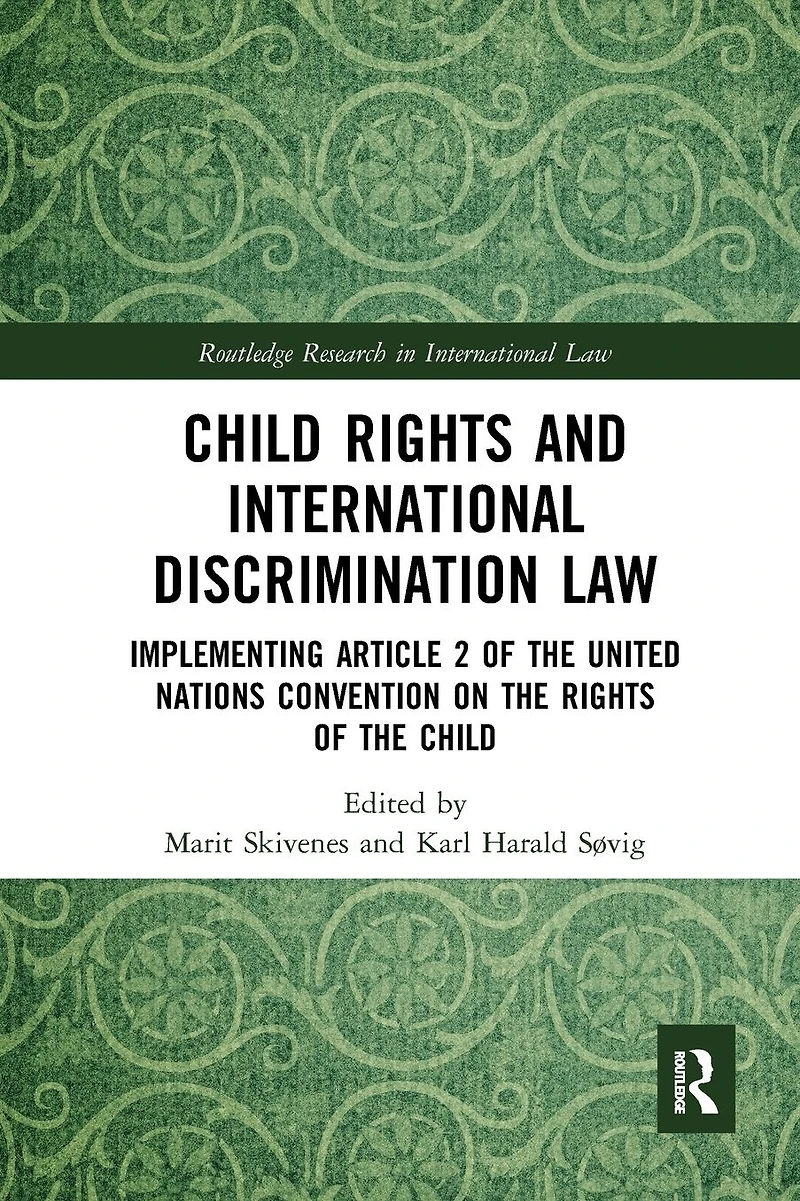 Child Rights and International Discrimination Law: Implementing Article 2 of the United Nations Convention on