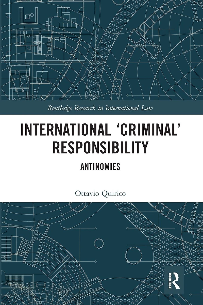 International 'Criminal' Responsibility: Antinomies