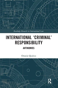 International 'Criminal' Responsibility: Antinomies