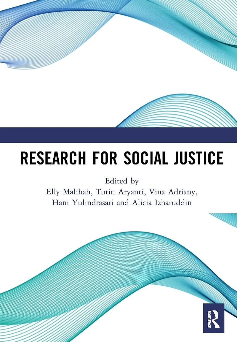 Research for Social Justice: Proceedings of the International Seminar on Justice (ISRISJ 2018), October 30, 2018, Bandung, Indonesia