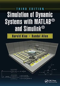 Simulation of Dynamic Systems with MATLAB® and Simulink®