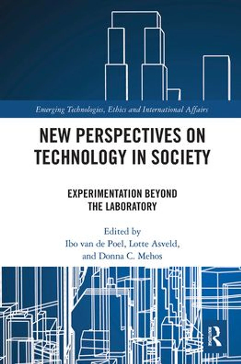 New Perspectives on Technology Society: Experimentation Beyond the Laboratory