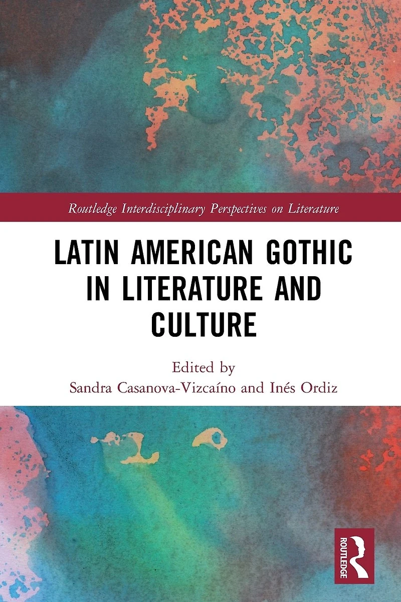Latin American Gothic Literature and Culture