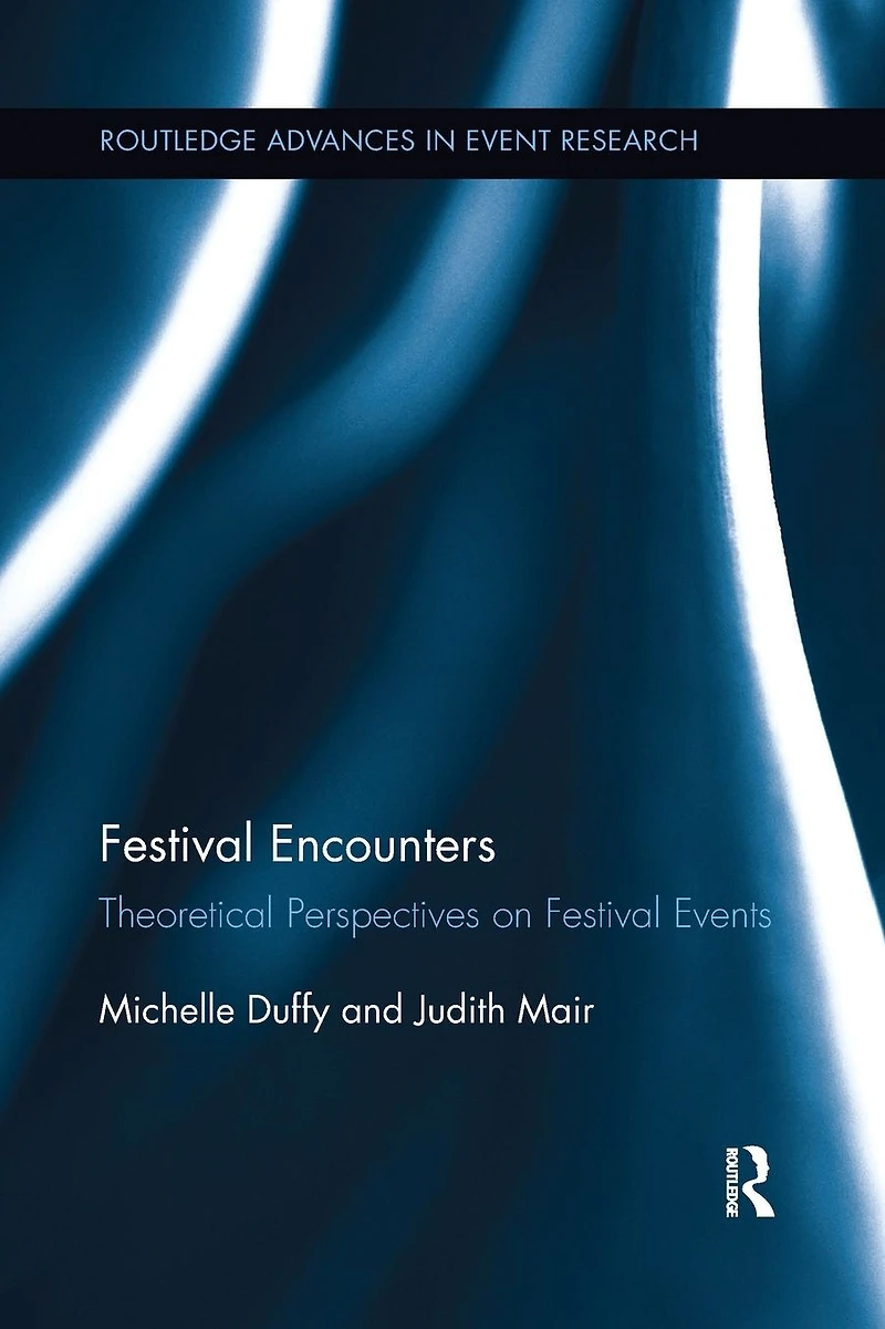 Festival Encounters: Theoretical Perspectives on Events