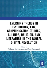 Emerging Trends Psychology, Law, Communication Studies, Culture, Religion, and Literature the Global Digital Revolution: Proceedings of 1st International Conference on Social Sciences Series: Reli