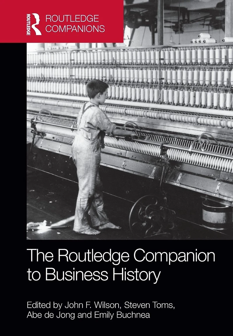 The Routledge Companion to Business History