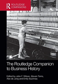 The Routledge Companion to Business History