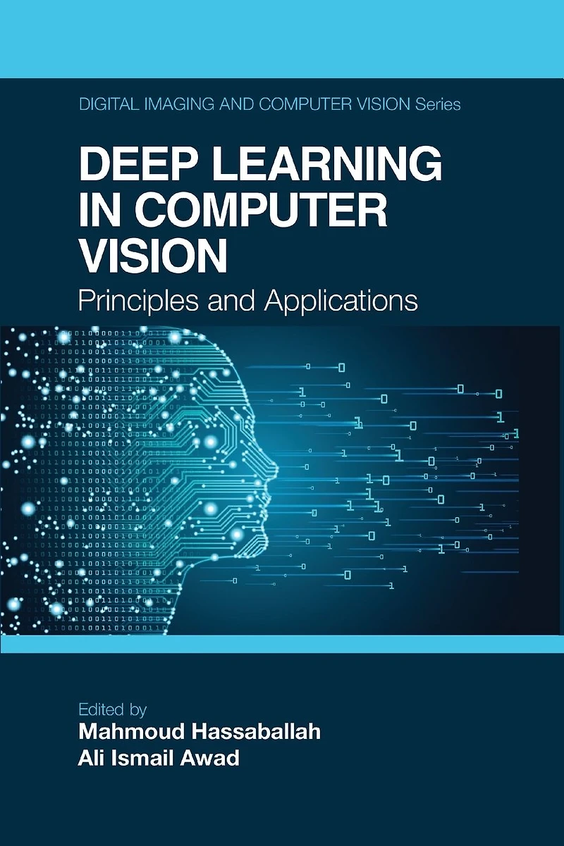 Deep Learning Computer Vision: Principles and Applications