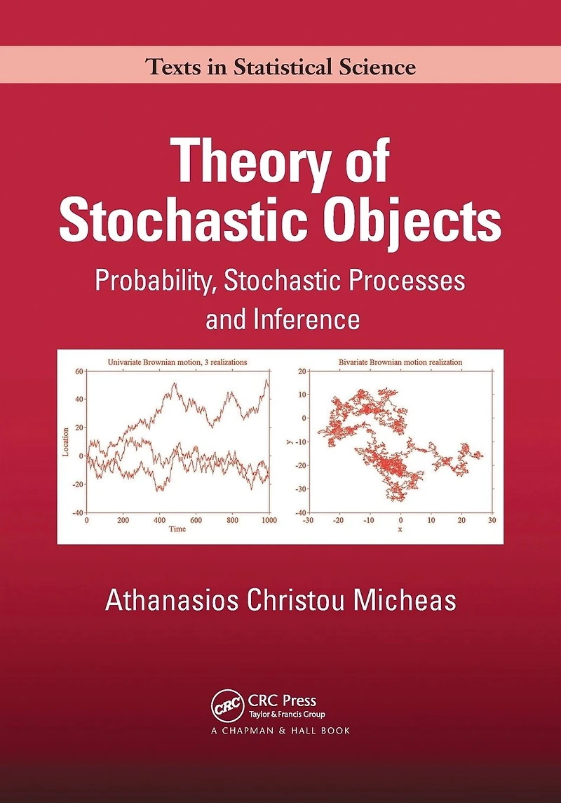 Theory of Stochastic Objects: Probability, Processes and Inference
