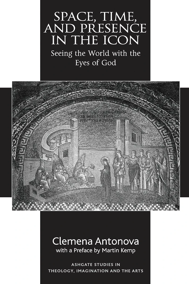 Space, Time, and Presence the Icon: Seeing World with Eyes of God