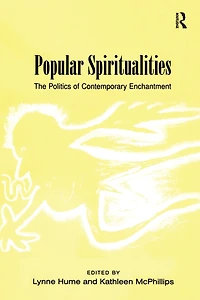 Popular Spiritualities: The Politics of Contemporary Enchantment