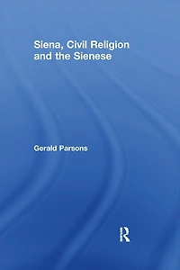 Siena, Civil Religion and the Sienese