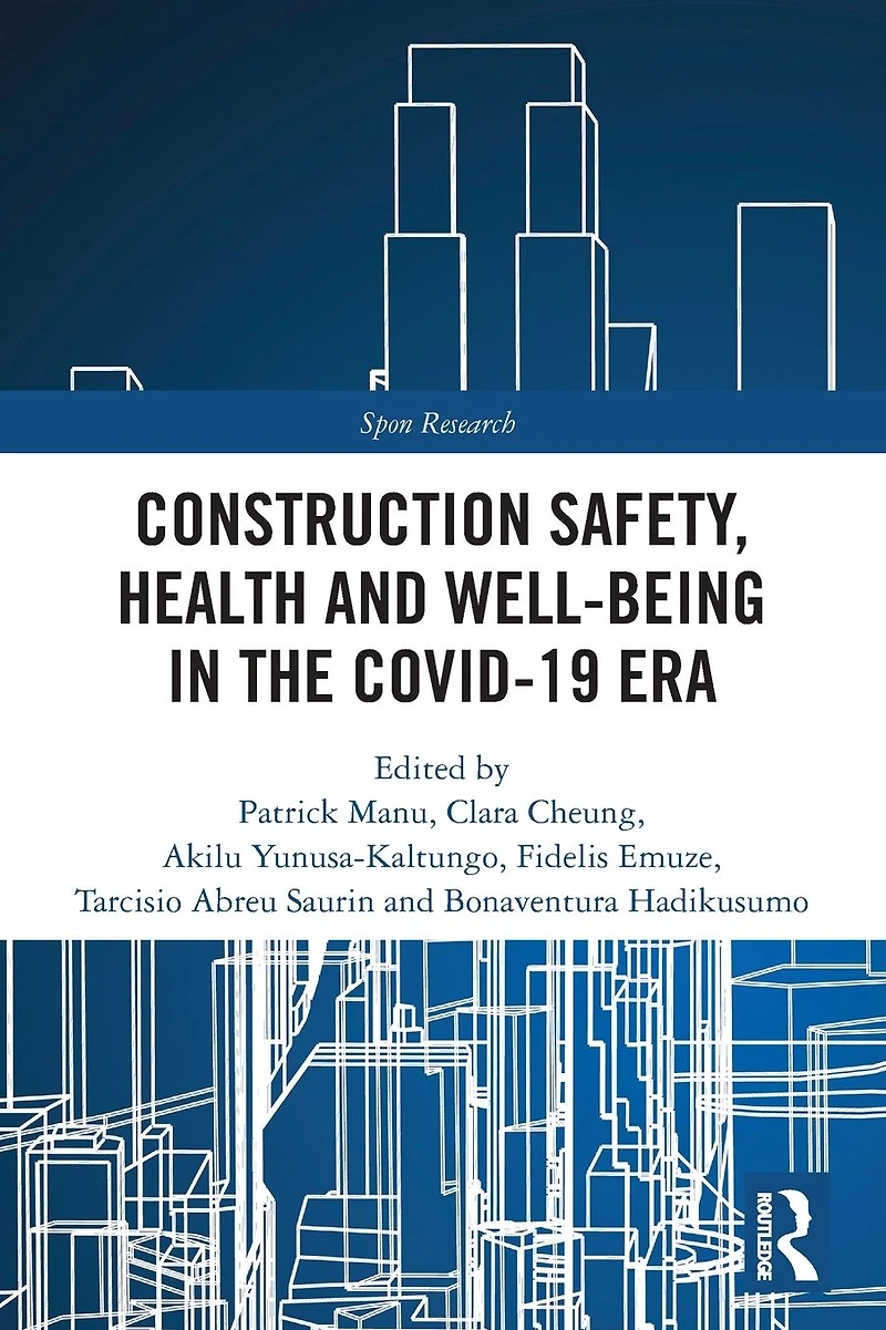 Construction Safety, Health and Well-being the COVID-19 era