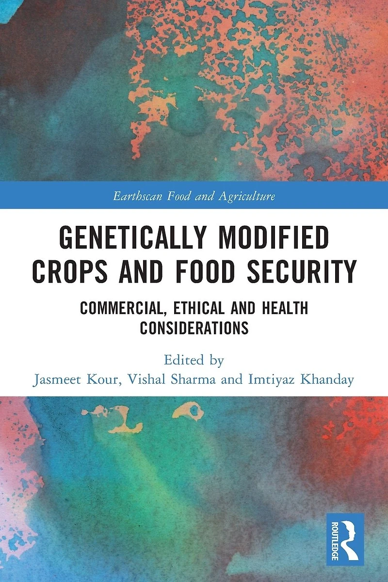 Genetically Modified Crops and Food Security: Commercial, Ethical Health Considerations