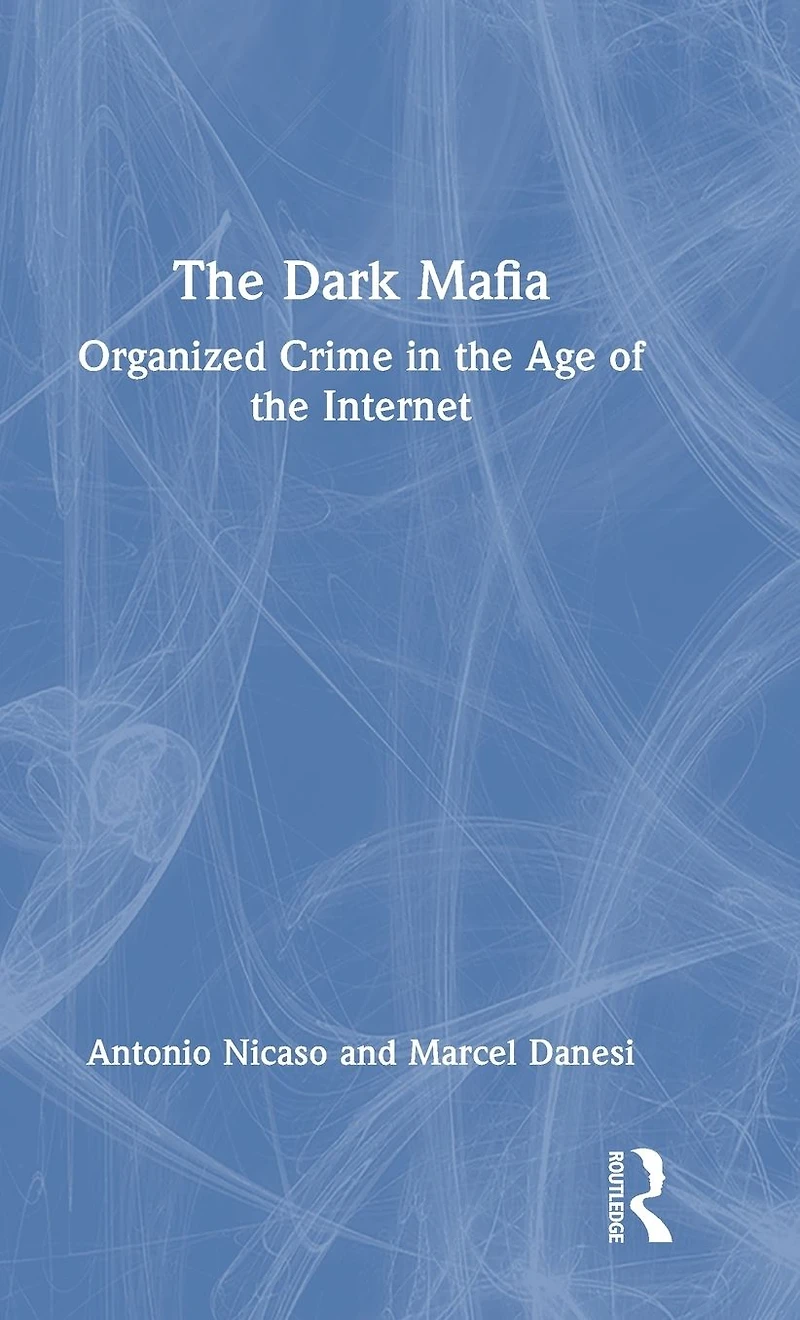 the Dark Mafia: Organized Crime Age of Internet