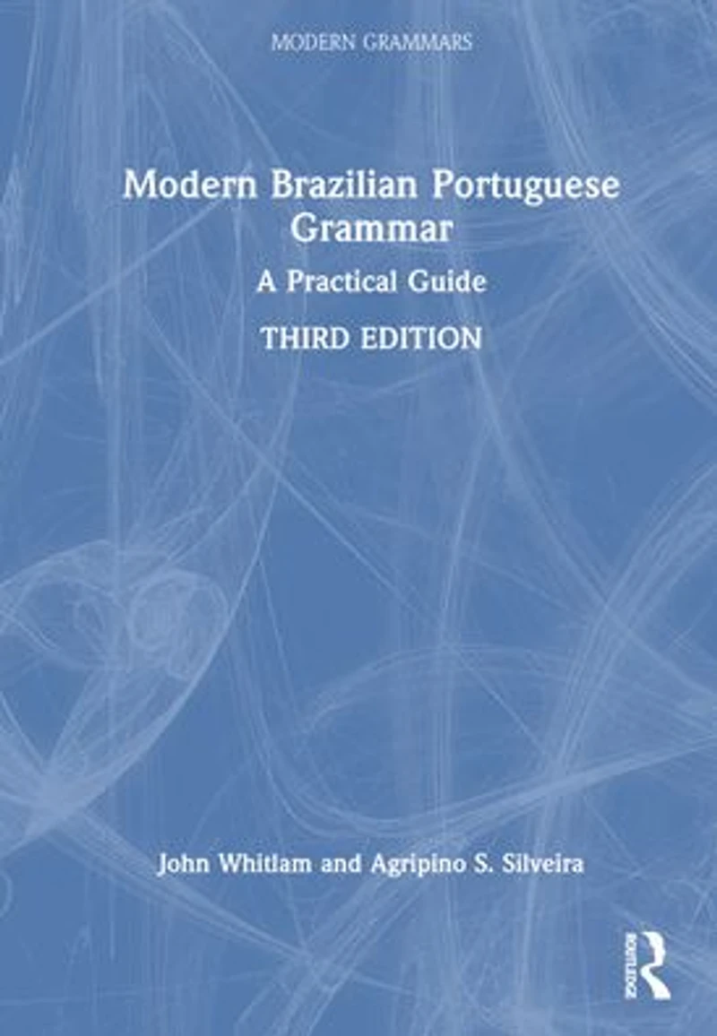 Modern Brazilian Portuguese Grammar: A Practical Guide