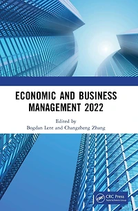 Economic and Business Management 2022: Proceedings of the 7th International Conference on (FEBM 2022)