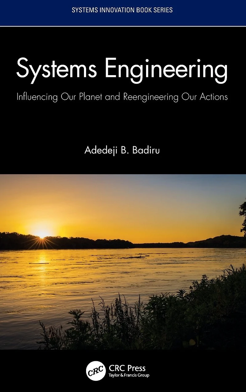 Systems Engineering: Influencing Our Planet and Reengineering Actions