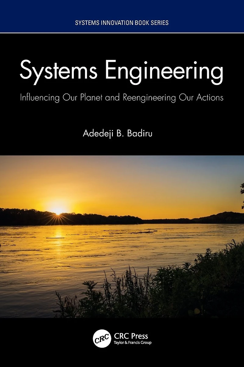Systems Engineering: Influencing Our Planet and Reengineering Actions