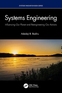 Systems Engineering: Influencing Our Planet and Reengineering Actions