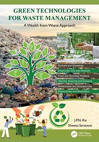 Green Technologies for Waste Management: A Wealth from Approach