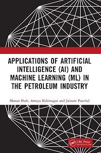 Applications of Artificial Intelligence (AI) and Machine Learning (ML) the Petroleum Industry