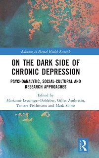 On the Dark Side of Chronic Depression: Psychoanalytic, Social-cultural and Research Approaches