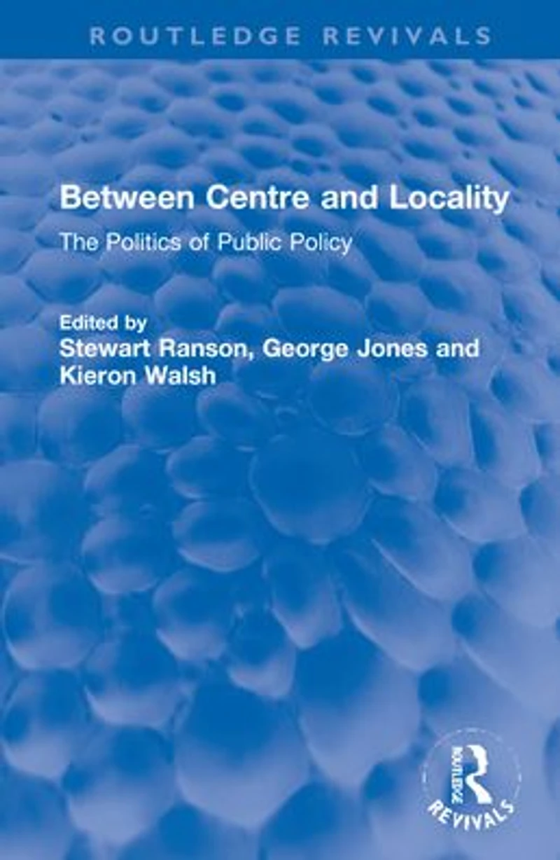 Between Centre and Locality: The Politics of Public Policy