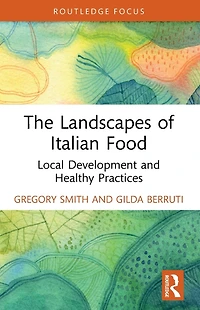 The Landscapes of Italian Food: Local Development and Healthy Practices